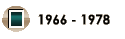 1966 - 1978