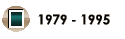 1979 - 1995