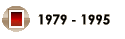 1979 - 1995